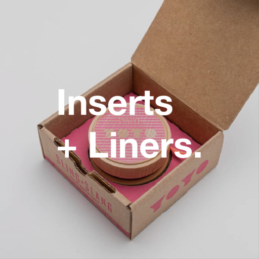 Inserts + Liners